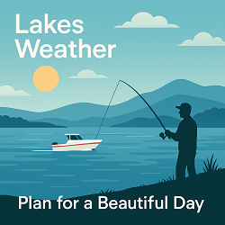 Lakes Weather - Plan for a Beautiful Day